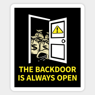 The Backdoor is Always Open Magnet